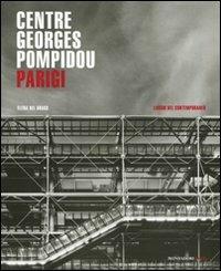Centre Georges Pompidou. Parigi - Elena Del Drago - Libro Mondadori Electa 2008, Mondadori Arte. Luoghi del contemporaneo | Libraccio.it