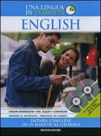 English. Impara l'inglese in 15 minuti al giorno. Ediz. bilingue. Con 2 CD Audio  - Libro Mondadori Electa 2007, Una lingua in 15 minuti | Libraccio.it
