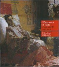 L'Ottocento in Italia. Le arti sorelle-Il realismo 1849-1870. Ediz. illustrata  - Libro Electa 2007 | Libraccio.it