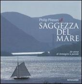Saggezza del mare. Un anno di immagini e parole. Ediz. illustrata