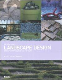 Landscape design. Progetti tra natura e architettura - Patrizia Pozzi - Libro Mondadori Electa 2008 | Libraccio.it