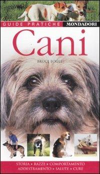 Cani - Bruce Fogle - Libro Mondadori Electa 2008, Guide Pratiche | Libraccio.it