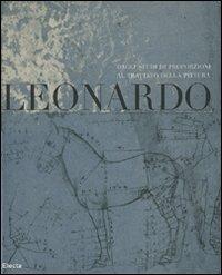 Leonardo. Dagli studi di proporzioni al trattato della pittura. Catalogo della mostra (Milano, 7 dicembre 2007-2 marzo 2008). Ediz. illustrata  - Libro Electa 2007, Cataloghi di mostre | Libraccio.it
