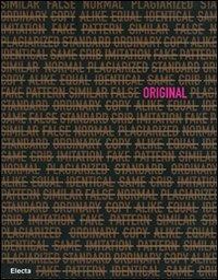 Original. 100 artists who made BJCEM original  - Libro Mondadori Electa 2008 | Libraccio.it