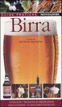 Birra. Ediz. illustrata  - Libro Mondadori Electa 2008, Guide Pratiche | Libraccio.it