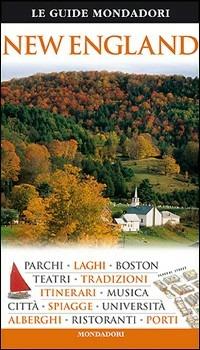 New England. Ediz. illustrata  - Libro Mondadori Electa 2008, Le guide Mondadori | Libraccio.it