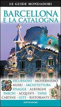 Barcellona. Ediz. illustrata  - Libro Mondadori Electa 2008, Le guide Mondadori | Libraccio.it