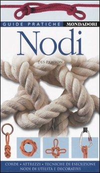 Nodi. Ediz. illustrata - Des Pawson - Libro Mondadori Electa 2008, Guide Pratiche | Libraccio.it