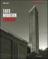 Tate Modern. Londra. Ediz. illustrata