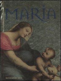 Maria - Martina Degl'Innocenti, Stella Marinone - Libro Mondadori Electa 2008, Mondadori Arte | Libraccio.it