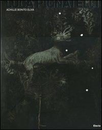 Luca Pignatelli. Catalogo della mostra (Napoli, 1 dicembre 2007-28 febbraio 2008). Ediz. italiana e inglese  - Libro Electa 2008 | Libraccio.it