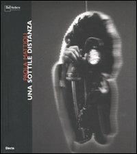 Paola Mattioli. Una sottile distanza. Catalogo della mostra (Milano, 6 marzo-1 aprile 2008). Ediz. italiana e inglese - Gigliola Foschi, Elisabetta Longari - Libro Mondadori Electa 2008 | Libraccio.it