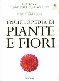 Enciclopedia di piante e fiori  - Libro Mondadori Electa 2008, Illustrati. Natura e giardinaggio | Libraccio.it