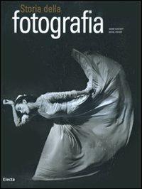 Storia della fotografia. Ediz. illustrata - André Güntert, Michel Poivert - Libro Electa 2008, Fotografia e spettacolo | Libraccio.it