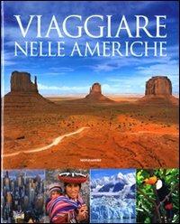Viaggiare nelle Americhe. Ediz. illustrata  - Libro Mondadori Electa 2008, Illustrati. Discovery | Libraccio.it
