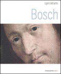 Bosch - William Dello Russo - Libro Mondadori Electa 2008, Mondadori Arte. I geni dell'arte | Libraccio.it