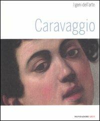 Caravaggio - Stefano Zuffi - Libro Mondadori Electa 2008, Mondadori Arte. I geni dell'arte | Libraccio.it