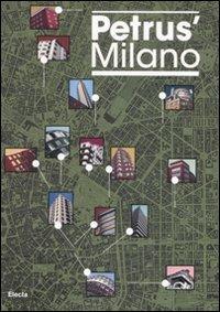 Petrus' Milano. Ediz. italiana e inglese  - Libro Electa 2008 | Libraccio.it