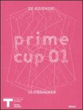 Prime cup 01. Catalogo della mostra (Milano, 2007)