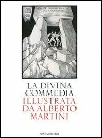 La Divina Commedia illustrata da Alberto Martini. Ediz. illustrata - Dante Alighieri, Alberto Martini - Libro Mondadori Electa 2008, Mondadori Arte | Libraccio.it