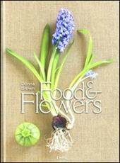 Food & flowers. Ediz. italiana