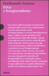 Etica e fotogiornalismo - Ferdinando Scianna - Libro Electa 2010, Pesci rossi | Libraccio.it