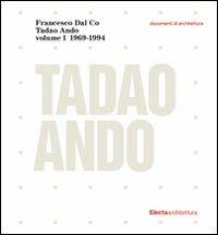 Tadao Ando. Vol. 1 - Francesco Dal Co - Libro Electa 2008, Documenti di architettura | Libraccio.it