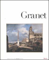 Granet. Roma e Parigi, la natura romantica. Catalogo della mostra (Roma, 1 aprile-24 maggio 2009). Ediz. illustrata  - Libro Electa 2009 | Libraccio.it
