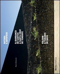 Natura e artificio. Il Barranco de Santos a Santa Cruz de Tenerife. Palerm & Tabares de Nava - Marco Mulazzani - Libro Mondadori Electa 2010, Ad esempio | Libraccio.it