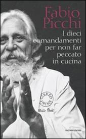 I dieci comandamenti per non far peccato in cucina. Ediz. illustrata