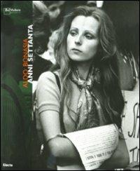 Aldo Bonasia. Anni settanta. Catalogo della mostra (Milano, 20 marzo-30 aprile 2009). Ediz. italiana e inglese - Giovanna Calvenzi, Ando Gilardi - Libro Mondadori Electa 2009, Belvedere. Fotografia | Libraccio.it