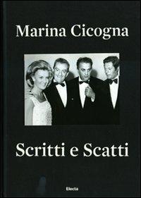 Scritti e scatti. Catalogo della mostra (Roma, 4 giugno-3 luglio 2009). Ediz. italiana, francese e inglese - Marina Cicogna - Libro Electa 2009 | Libraccio.it
