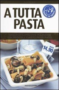 A tutta pasta - Guja Morandi - Libro Mondadori Electa 2009 | Libraccio.it