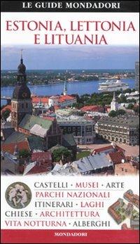 Estonia, Lettonia e Lituania  - Libro Mondadori Electa 2010, Le guide Mondadori | Libraccio.it