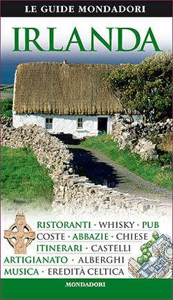 Irlanda  - Libro Mondadori Electa 2010, Le guide Mondadori | Libraccio.it