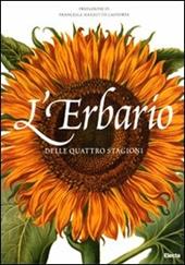 L'erbario delle quattro stagioni. Ediz. illustrata