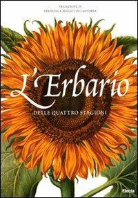 L'erbario delle quattro stagioni. Ediz. illustrata - Basilius Besler - Libro Electa 2010, Architettura e arte dei giardini | Libraccio.it