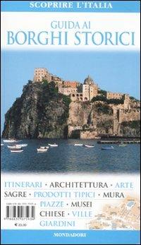 Guida ai borghi storici - Ornella D'Alessio - Libro Mondadori Electa 2010, Scoprire l'Italia | Libraccio.it