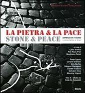 La pietra & la pace. Conversazione milanese-Stone & peace. A conversation in Milan