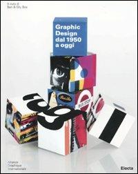 Graphic design dal 1950 a oggi. Ediz. illustrata  - Libro Electa 2010, Arte contemporanea | Libraccio.it