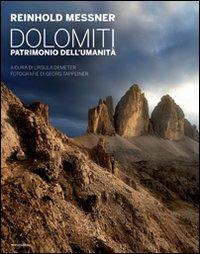 Dolomiti. Patrimonio dell'umanità. Ediz. illustrata - Reinhold Messner, Georg Tappeiner - Libro Mondadori Electa 2010, Illustrati. Discovery | Libraccio.it