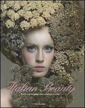 Italian beauty. Storie e protagonisti della cosmesi in Italia. Ediz. illustrata