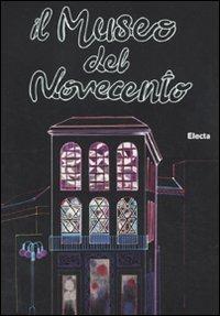 Guida al museo del Novecento. Ediz. illustrata - Marina Pugliese, Conny Prantera - Libro Electa 2011 | Libraccio.it