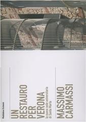 Massimo Carmassi. La Provianda di Santa Marta a Verona. Ediz. illustrata