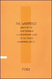 The Whispered directory of Craftsmanship. A contemporary guide to the italian hand making ability. Ediz. italiana