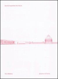 Form matters. Questioni di forma. Ediz. italiana - David Chipperfield - Libro Mondadori Electa 2010, Cataloghi di mostre | Libraccio.it