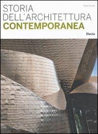 Storia dell'architettura contemporanea - Paolo Favole - Libro Mondadori Electa 2011, Storia dell'architettura | Libraccio.it