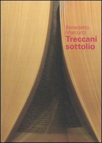 Benedetto Marcucci. La Treccani sott'olio. Catalogo della mostra (Roma, 16 dicembre 2010-16 gennaio 2011). Ediz. italiana e inglese  - Libro Mondadori Electa 2010 | Libraccio.it