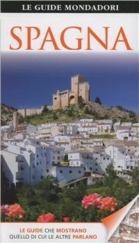 Spagna  - Libro Mondadori Electa 2011, Le guide Mondadori | Libraccio.it