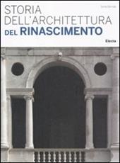 Storia dell'architettura del Rinascimento. Ediz. illustrata